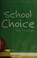 Go to record School choice : the findings
