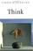 Go to record Think ; A compelling  introduction  to  philosophy .